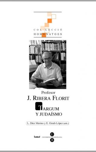 Profesor J. Ribera Florit. Targum y judaísmo